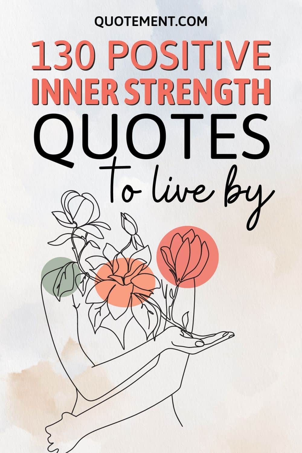 130 Best Positive Inner Strength Quotes To Build You Up
