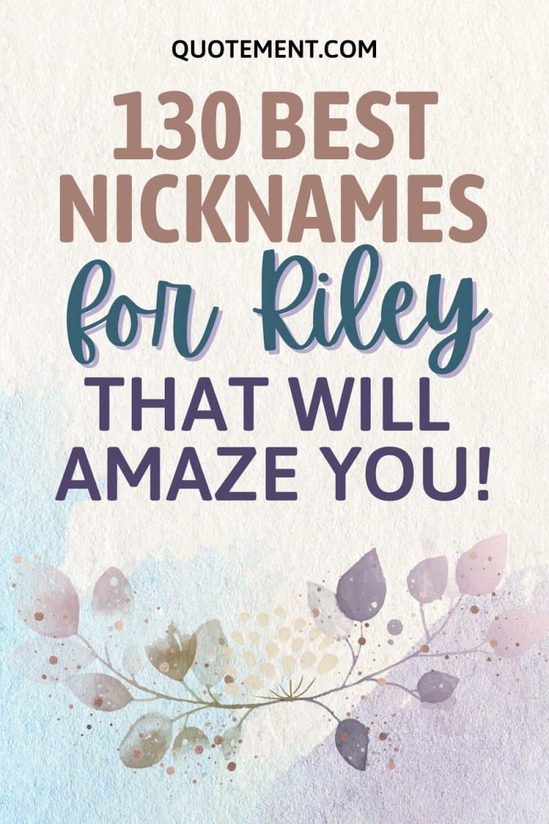 130 Ultimate Best Nicknames For Riley That Will Amaze You