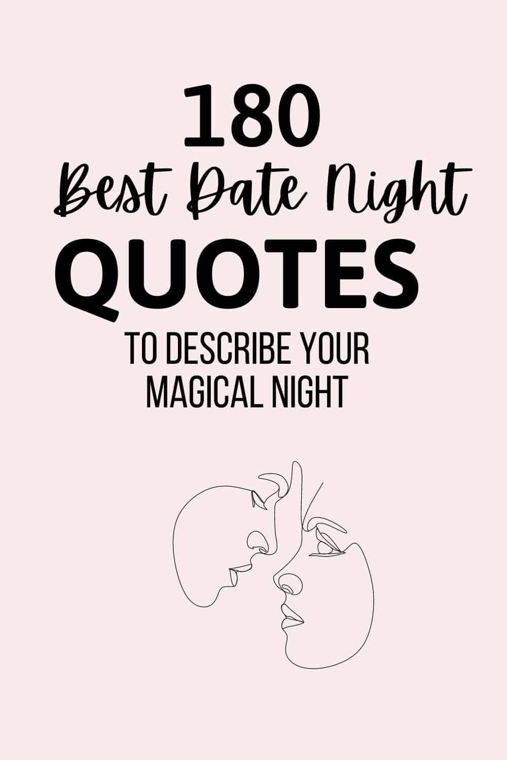 180 Best Date Night Quotes To Describe Your Magical Night