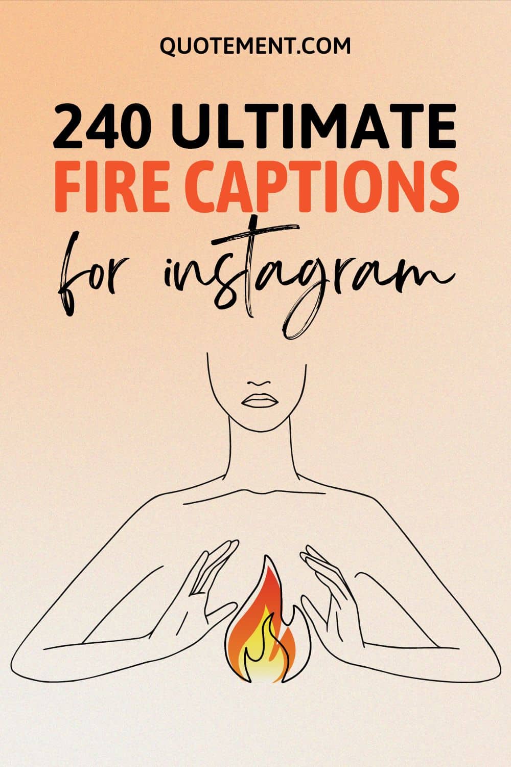240 Fire Captions For Instagram To Set The World On Fire
