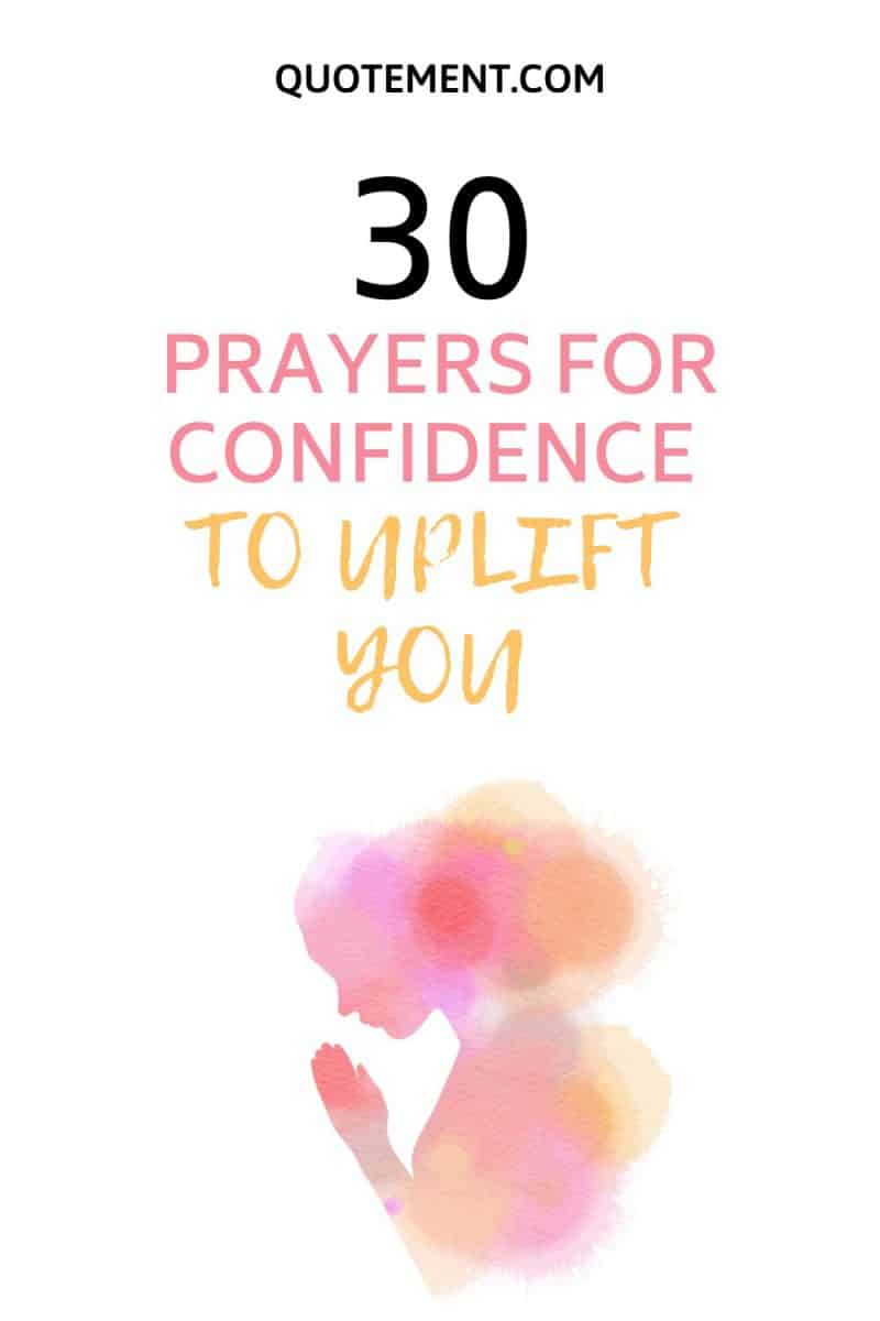 30 Prayers For Confidence To Help You Navigate Through Life