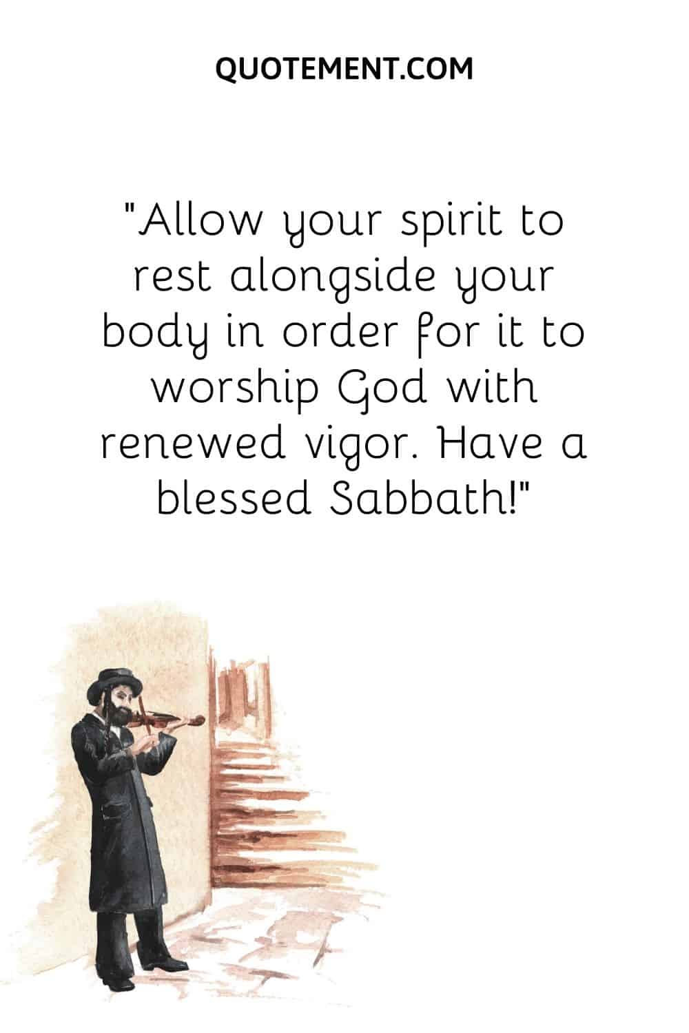 Allow your spirit to rest alongside your body in order for it to worship God with renewed vigor