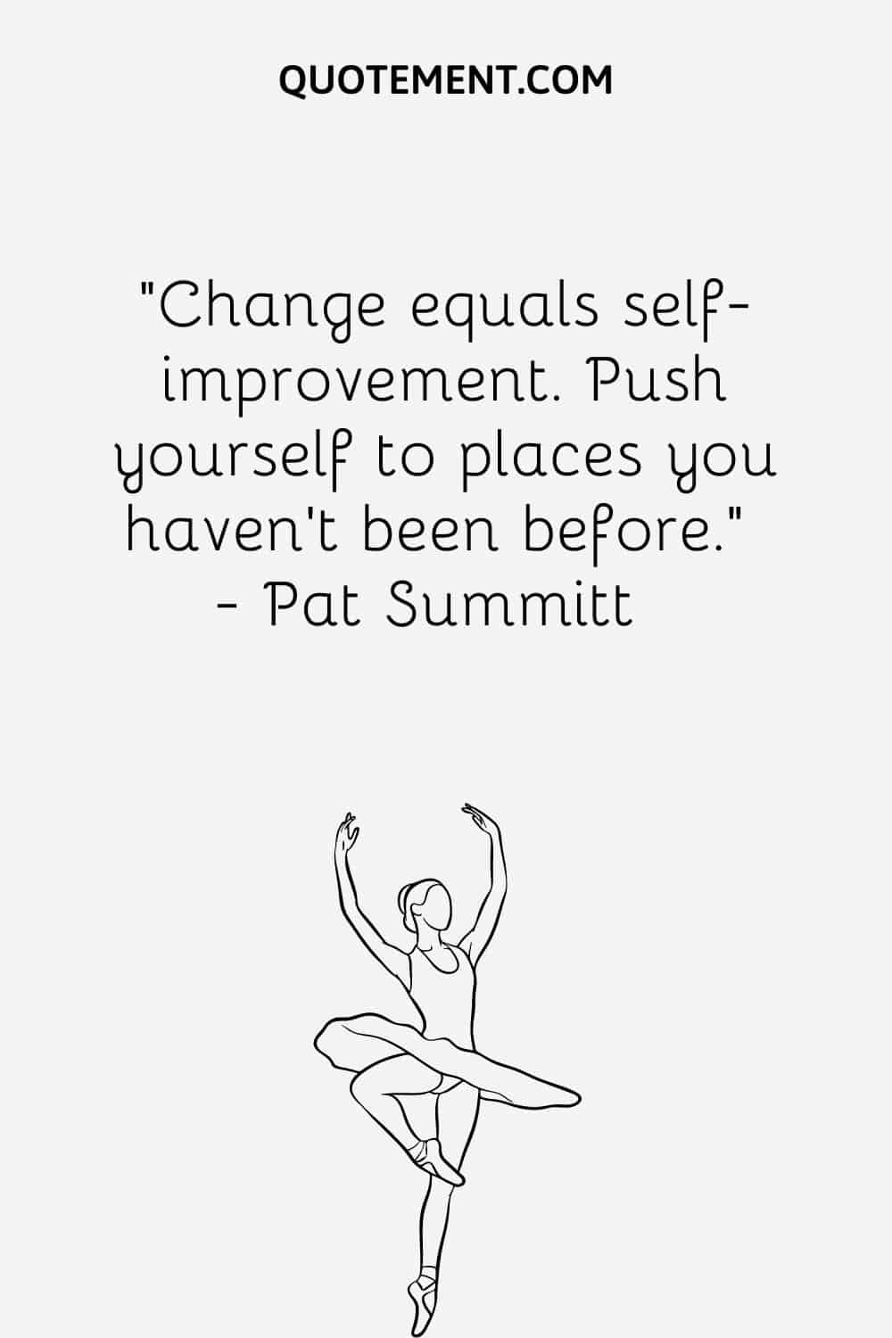 Change equals self-improvement.