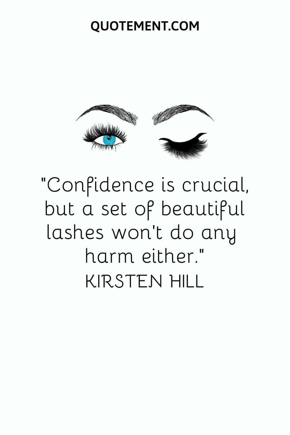 Confidence is crucial, but a set of beautiful lashes won’t do any harm either