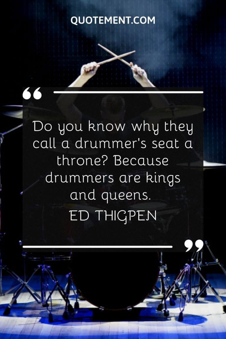List Of 310 Remarkable Drummer Quotes For All Drum Lovers