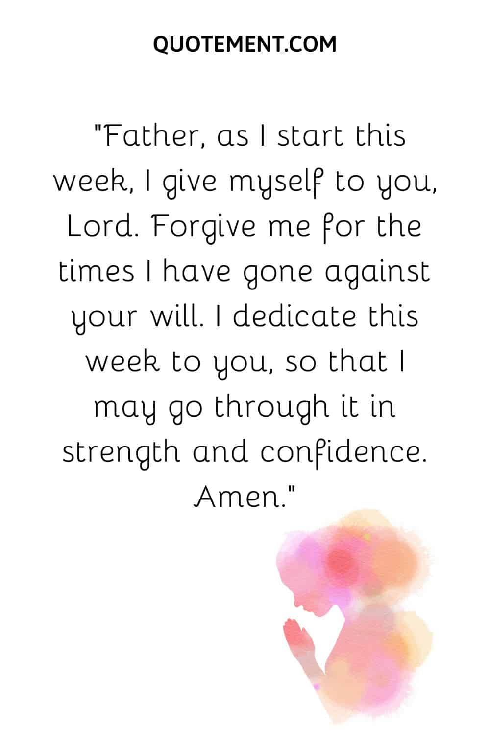 Father, as I start this week, I give myself to you, Lord