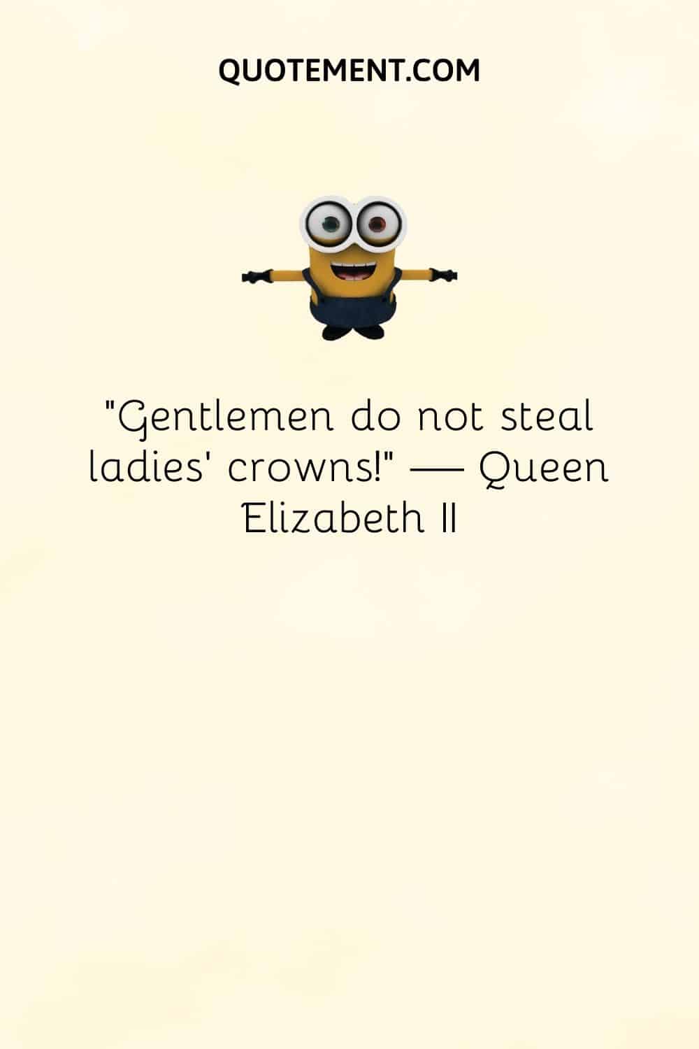 Gentlemen do not steal ladies’ crowns