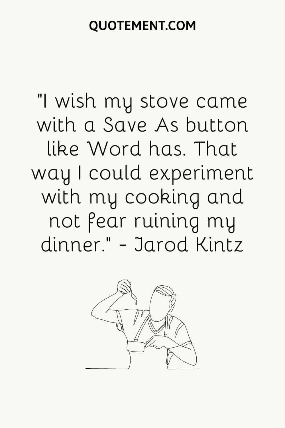 Illustration of the best funny quote about cooking.