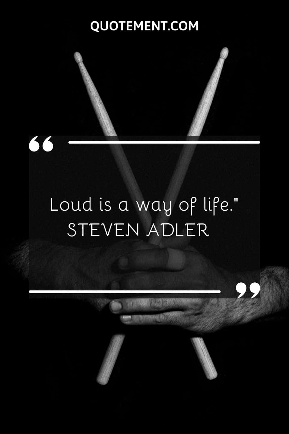 Loud is a way of life