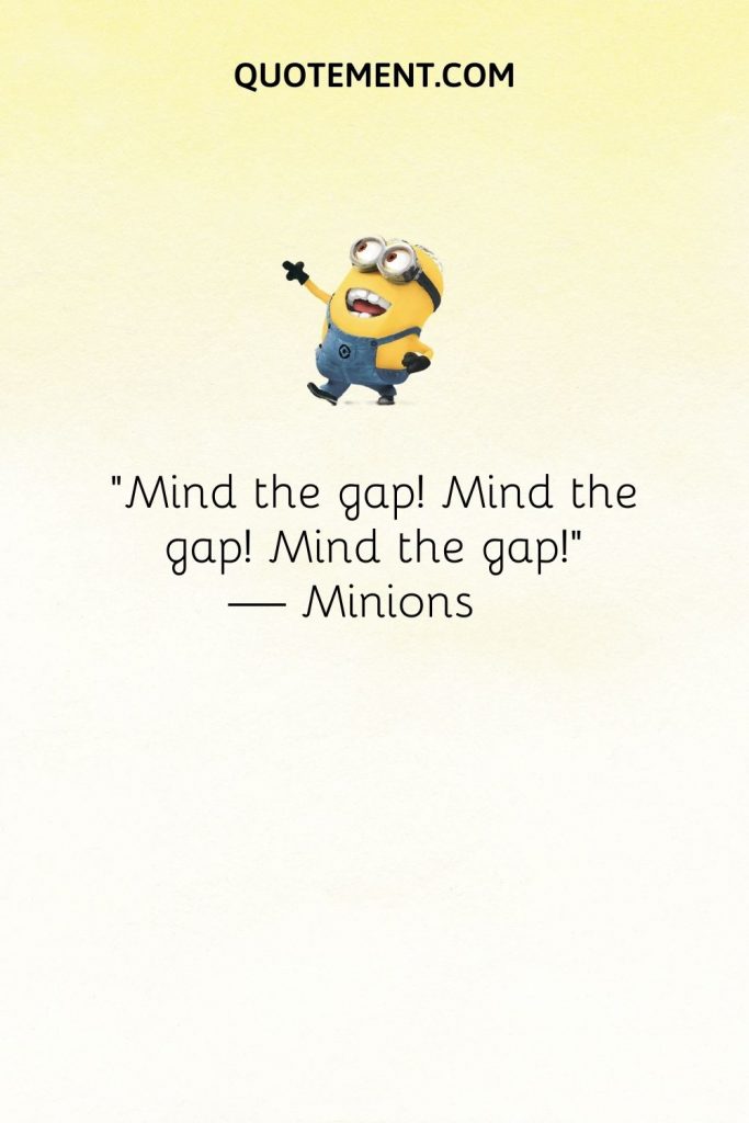 60 Funny Minion Quotes To Make You Rewatch The Movies 2406