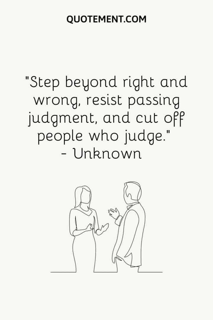 70 Wrongly Judged Quotes To Make You Stop Being Critical