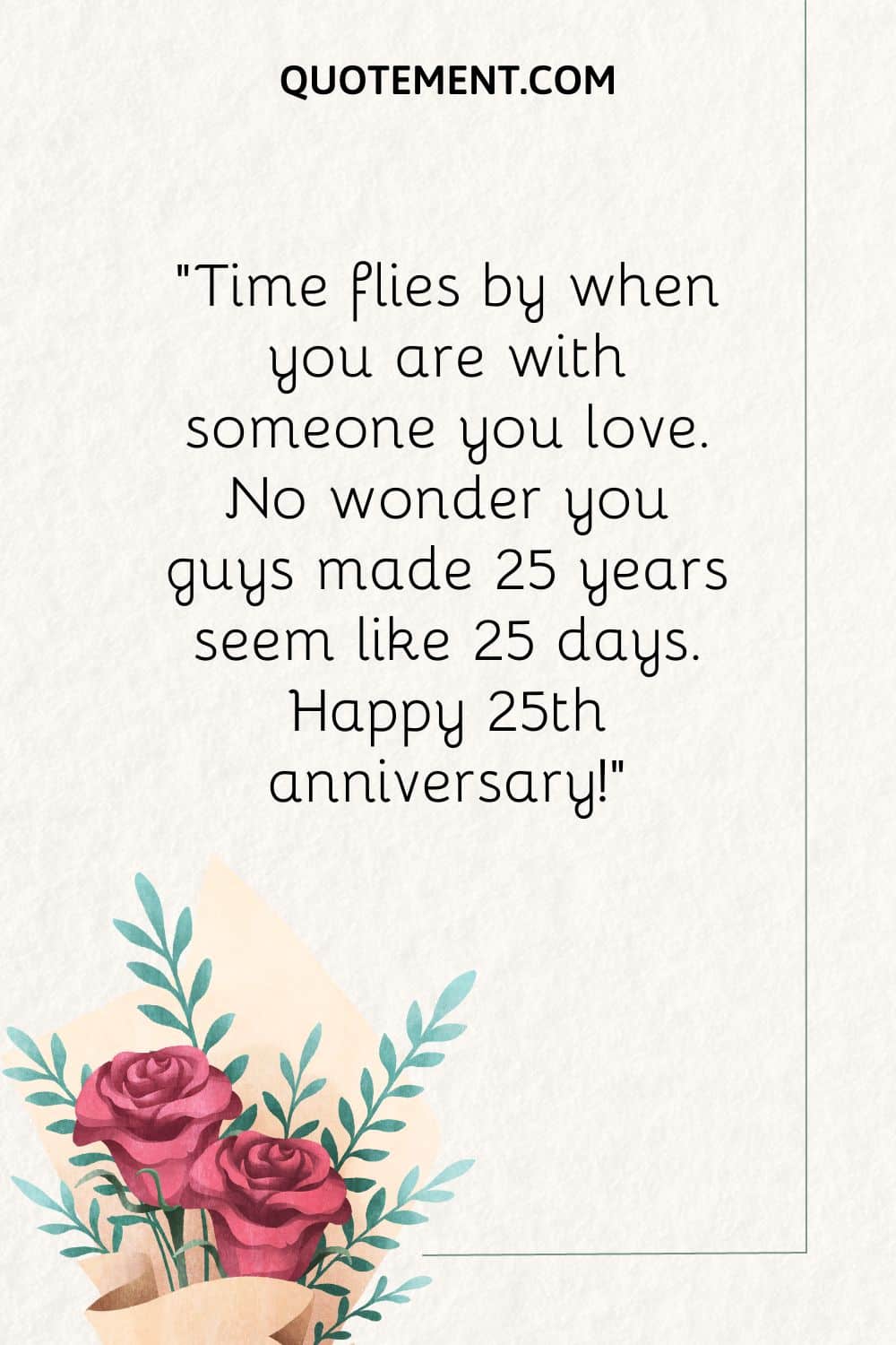 Time flies by when you are with someone you love