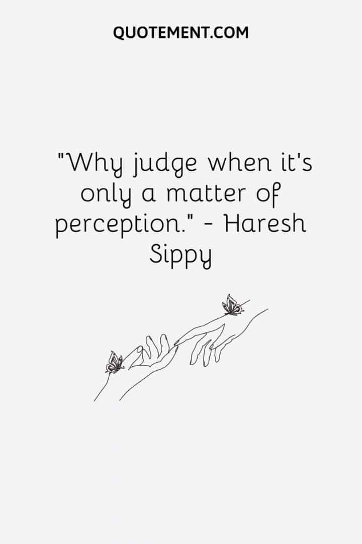 70 Wrongly Judged Quotes To Make You Stop Being Critical