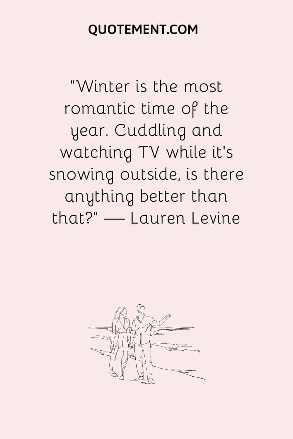 Winter is the most romantic time of the year