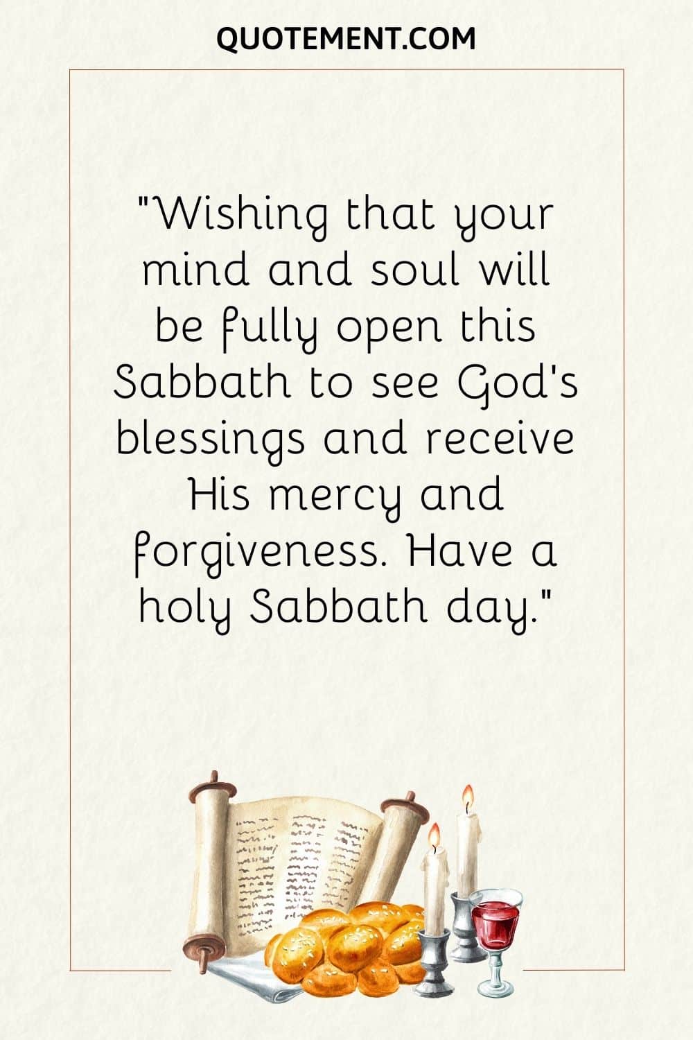 Wishing that your mind and soul will be fully open this Sabbath to see God’s blessings and receive His mercy and forgiveness