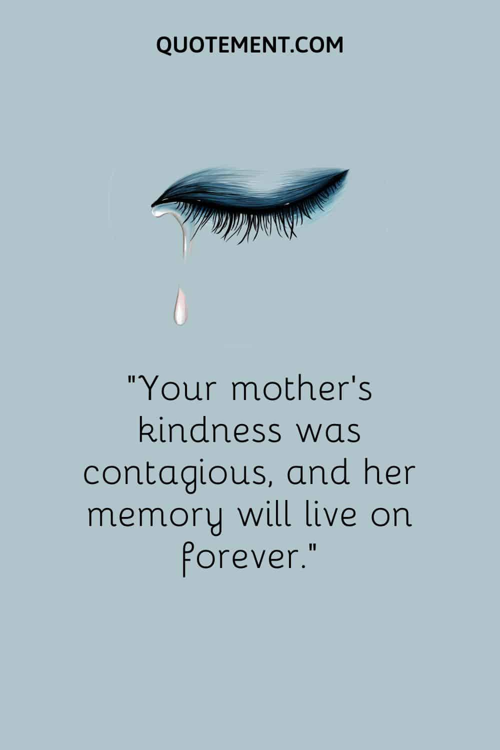 eye dropping a tear image representing short mother condolence message
