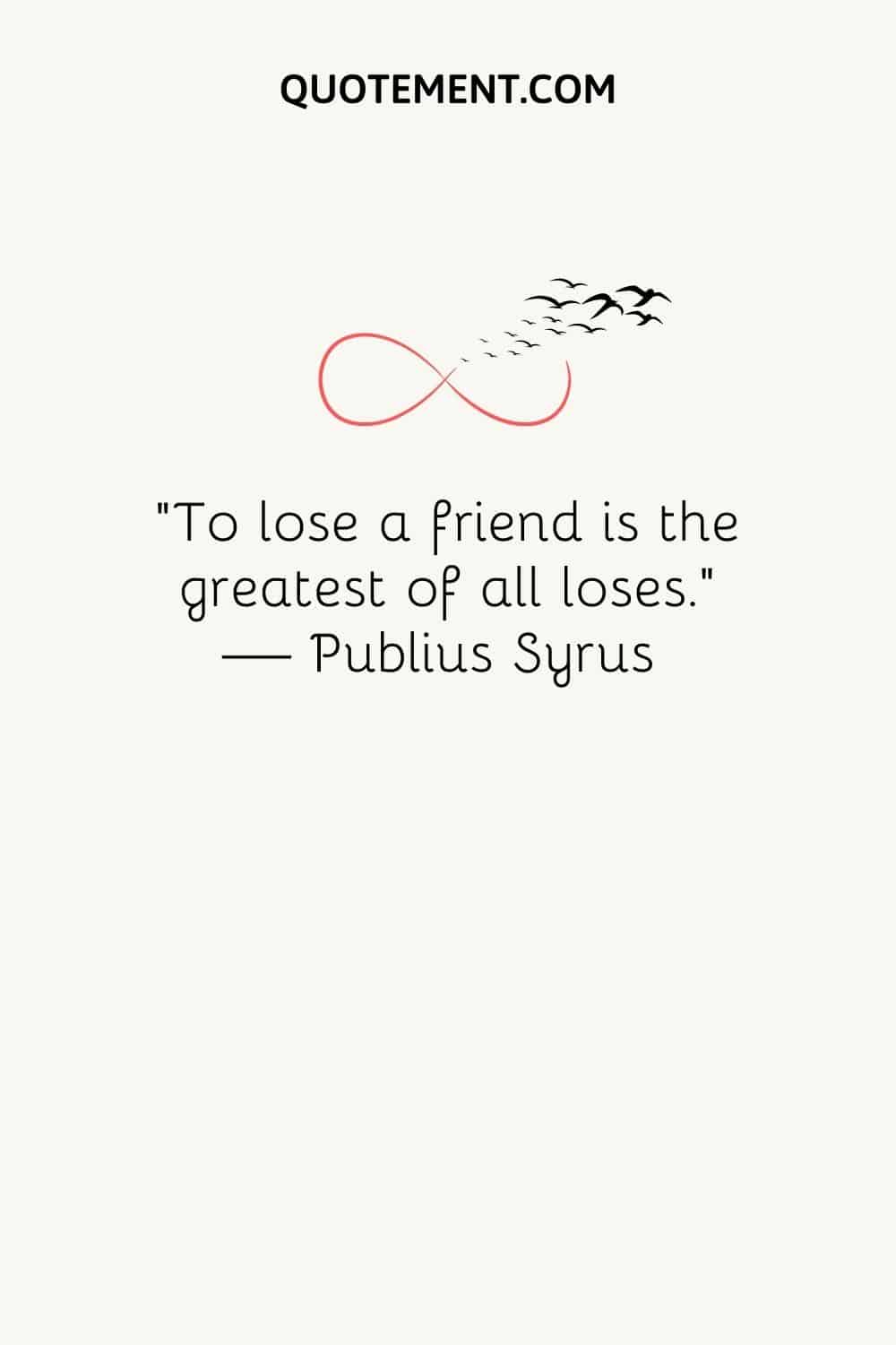 image of the infinity symbol and birds flying representing best losing a friend quote