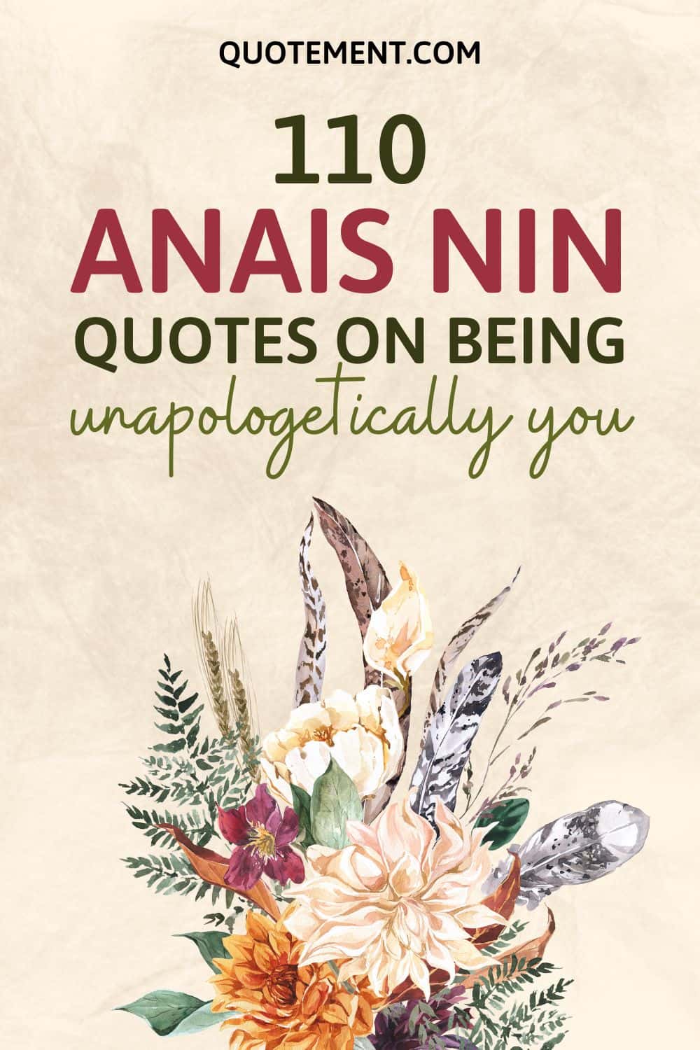 110 Anais Nin Quotes On Being Fierce And Unapologetic
