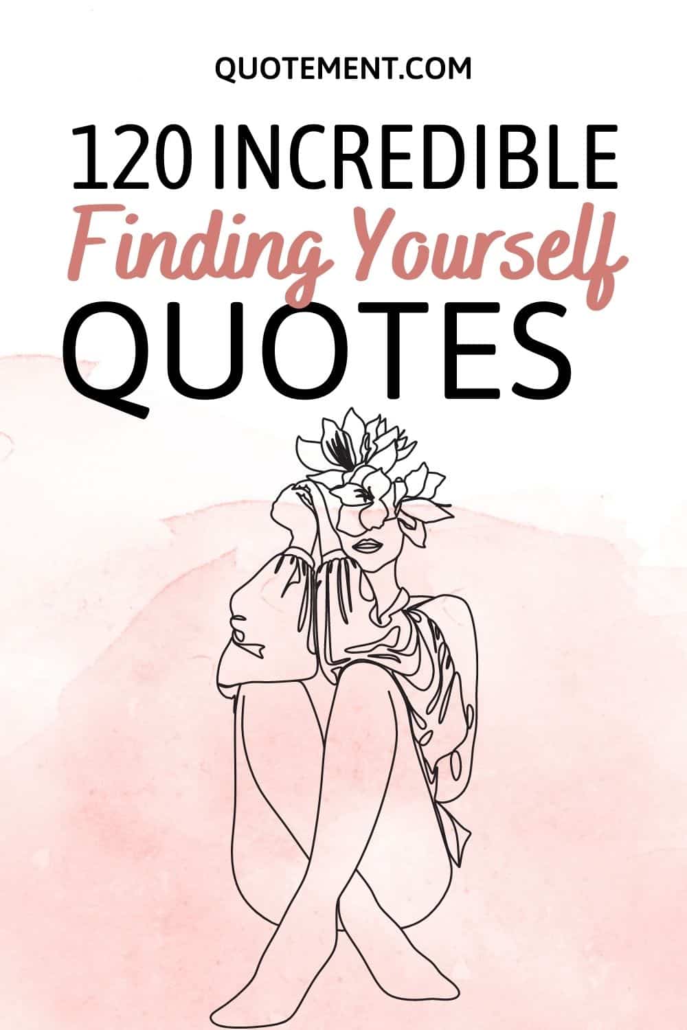 130 Best Finding Yourself Quotes To Give You A Mind Blow