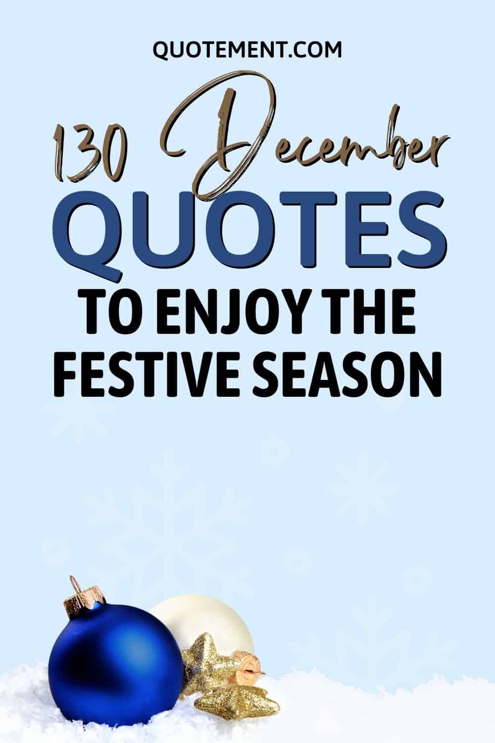 130 December Quotes On The Most Wonderful Time Of Year
