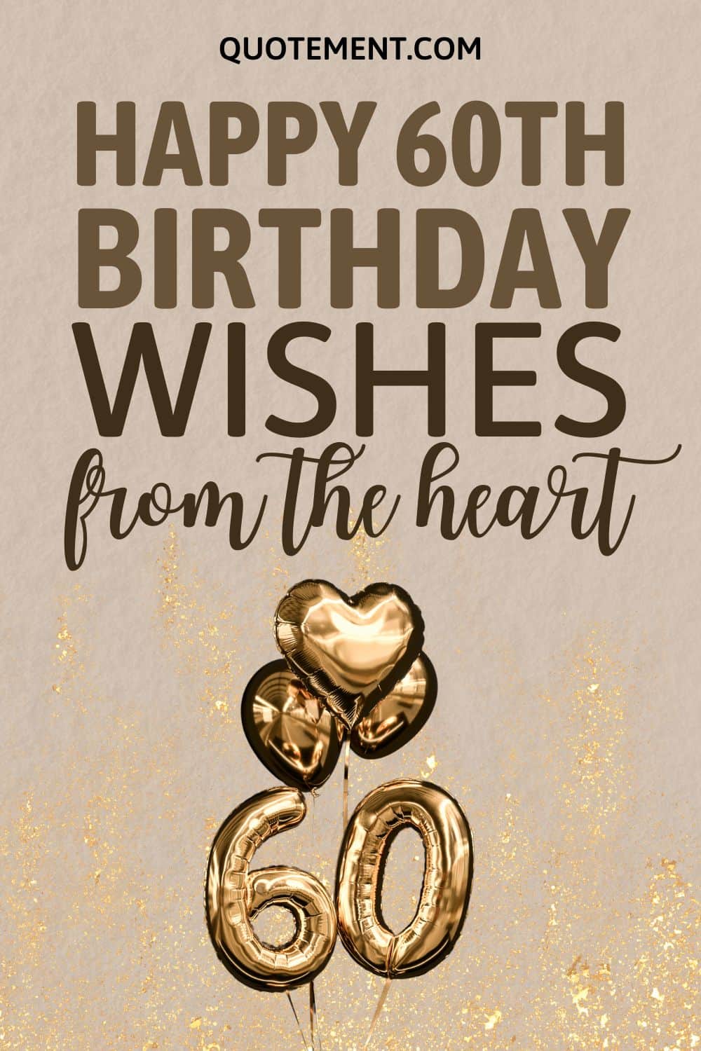 130 Happy 60th Birthday Wishes To Celebrate Your Dearest 60th Birthday 130 Happy 60th Birthday Wishes To Celebrate Your Dearest 60th Birthday