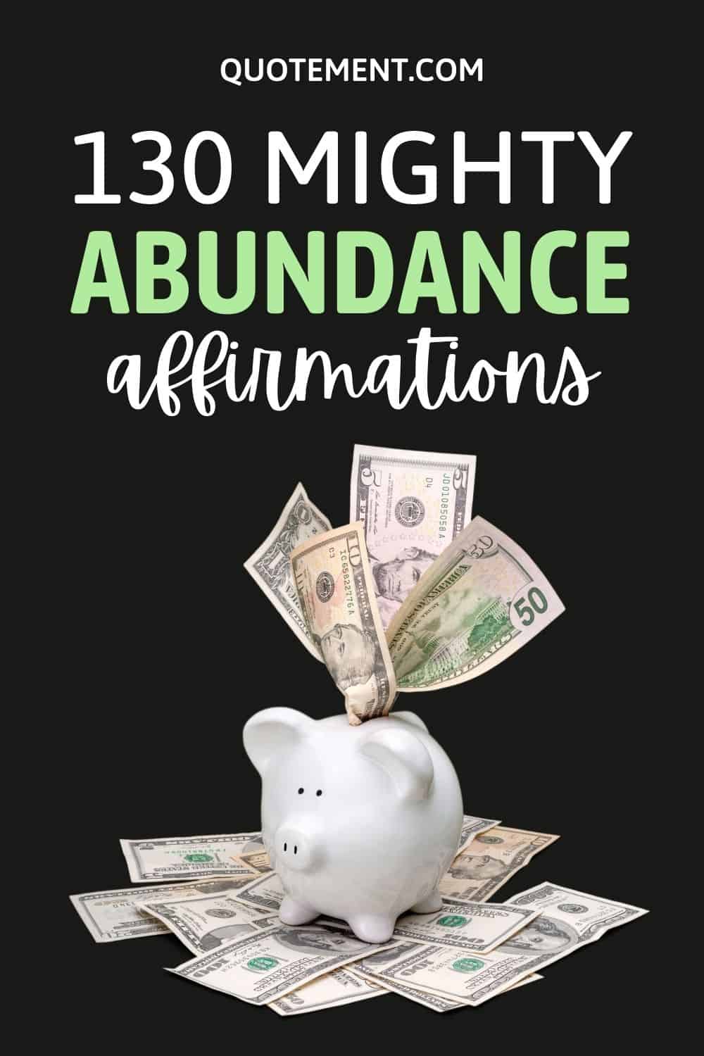130 Powerful Abundance Affirmations For A Prosperous Life

