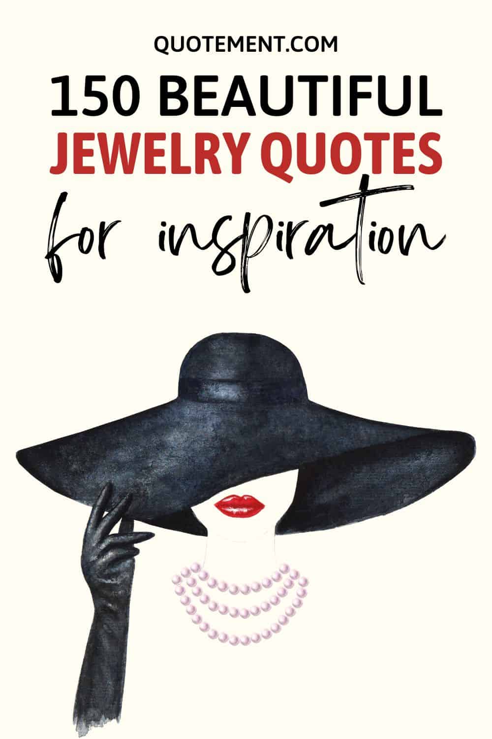 150 Jewelry Quotes To Show Off Your Sophisticated Style
