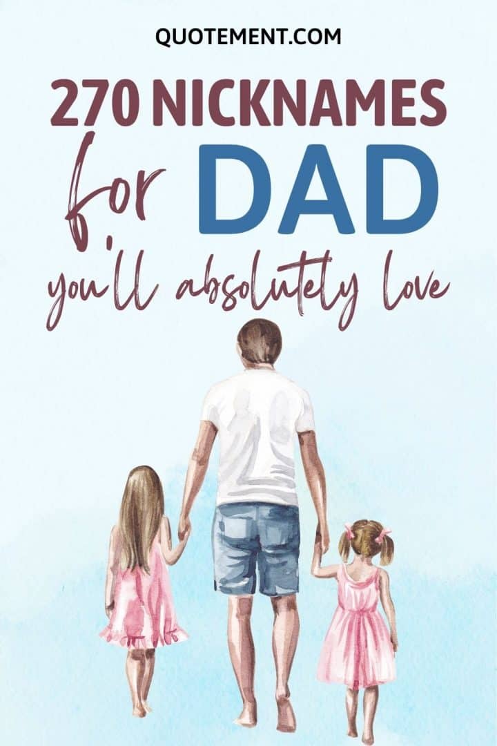 270 Awesomely Cute, Funny & Creative Nicknames For Dad
