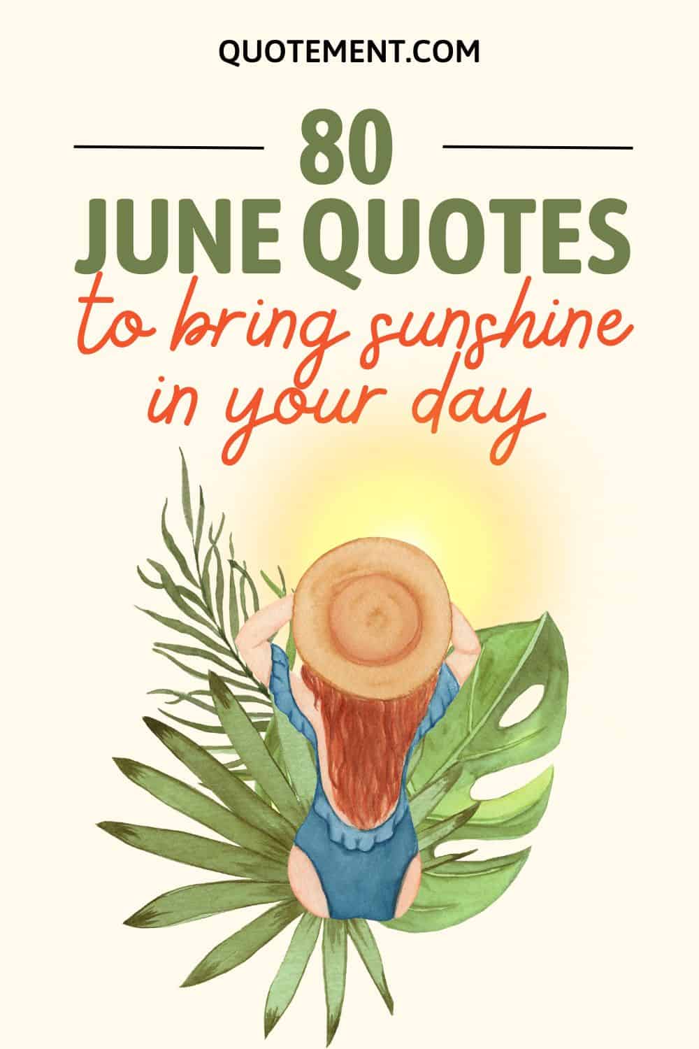 80 Inspirational June Quotes To Embrace Summer Vibes
