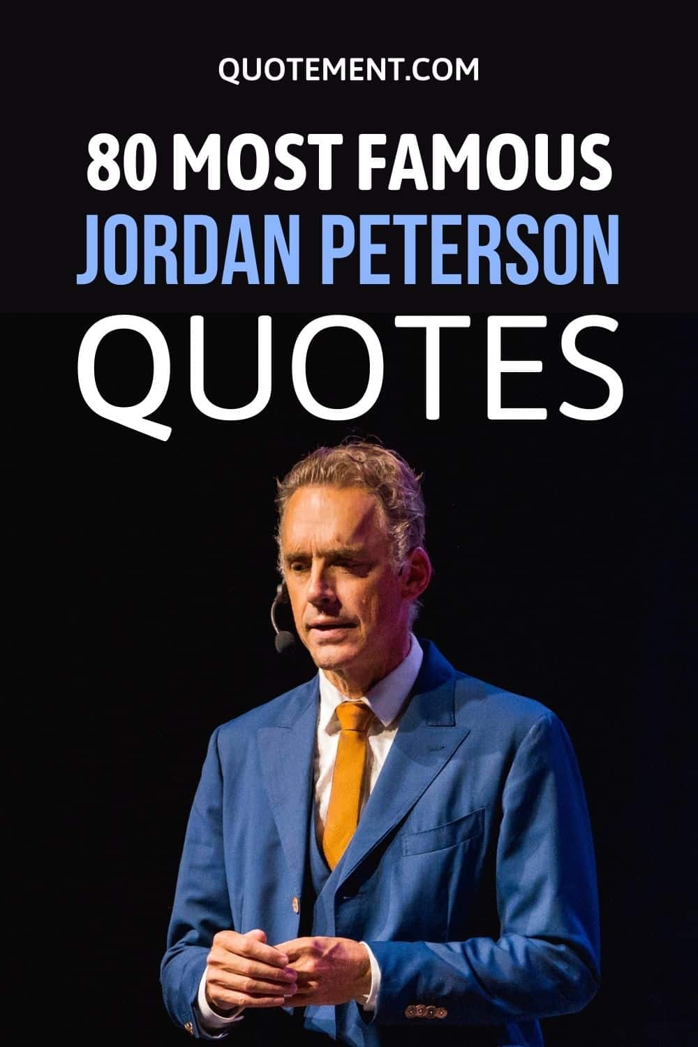 80 Most Famous Jordan Peterson Quotes To Blow Your Mind