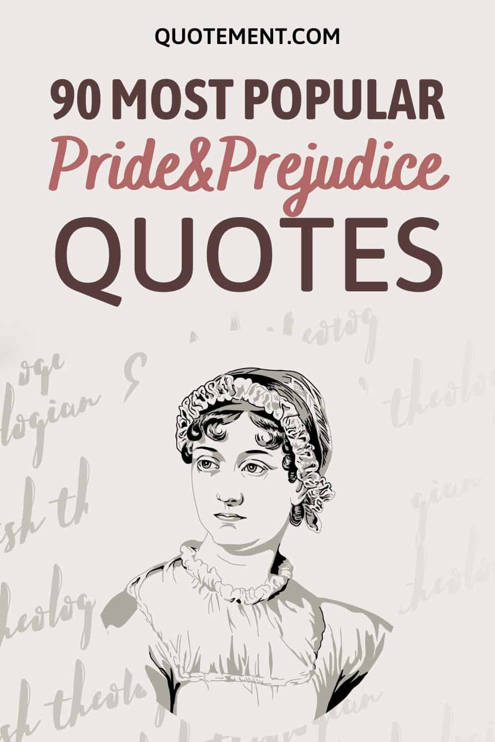 90 Most Brilliant Pride and Prejudice Quotes To Remember
