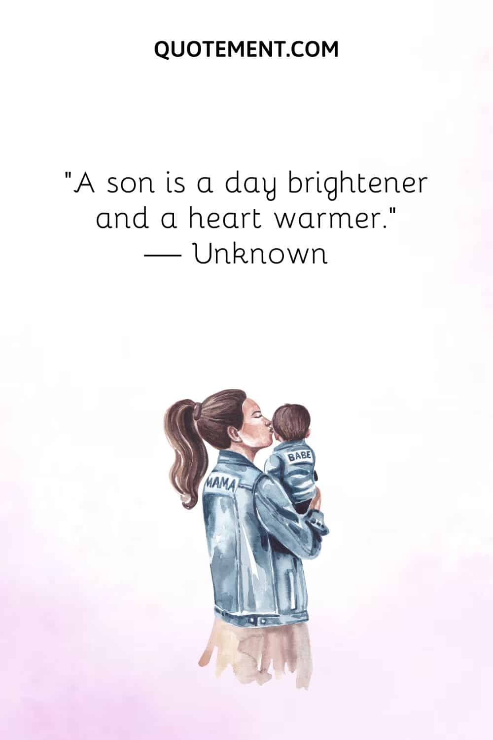 A son is a day brightener and a heart warmer