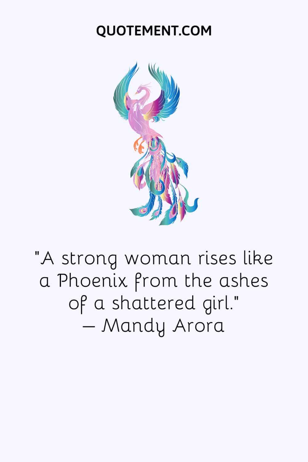A strong woman rises like a Phoenix from the ashes of a shattered girl