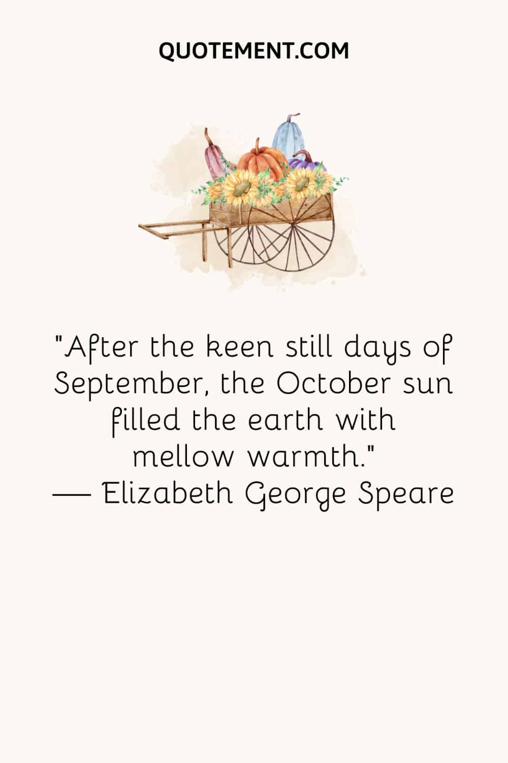 After the keen still days of September, the October sun filled the earth with mellow warmth.