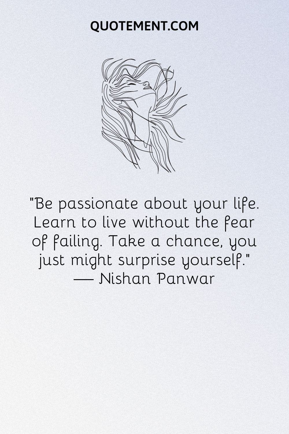 Be passionate about your life