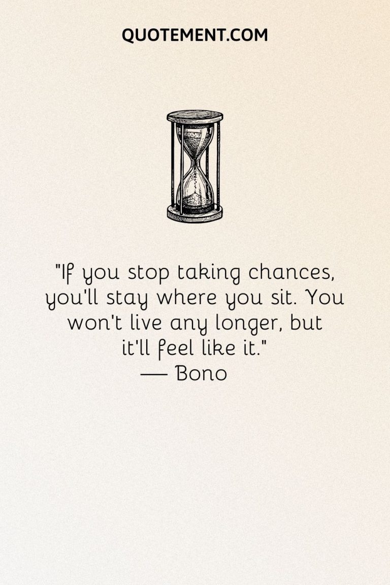 100 Taking Chances Quotes To Help You Conquer Your Fears
