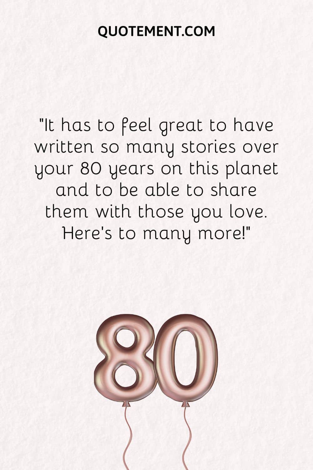 It has to feel great to have written so many stories over your 80 years on this planet 