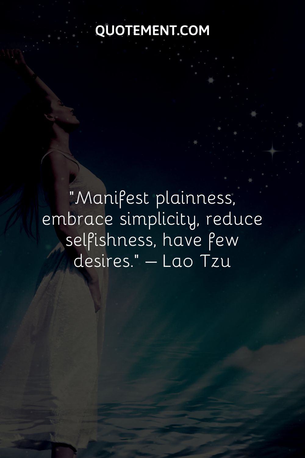 Manifest plainness, embrace simplicity, reduce selfishness, have few desires