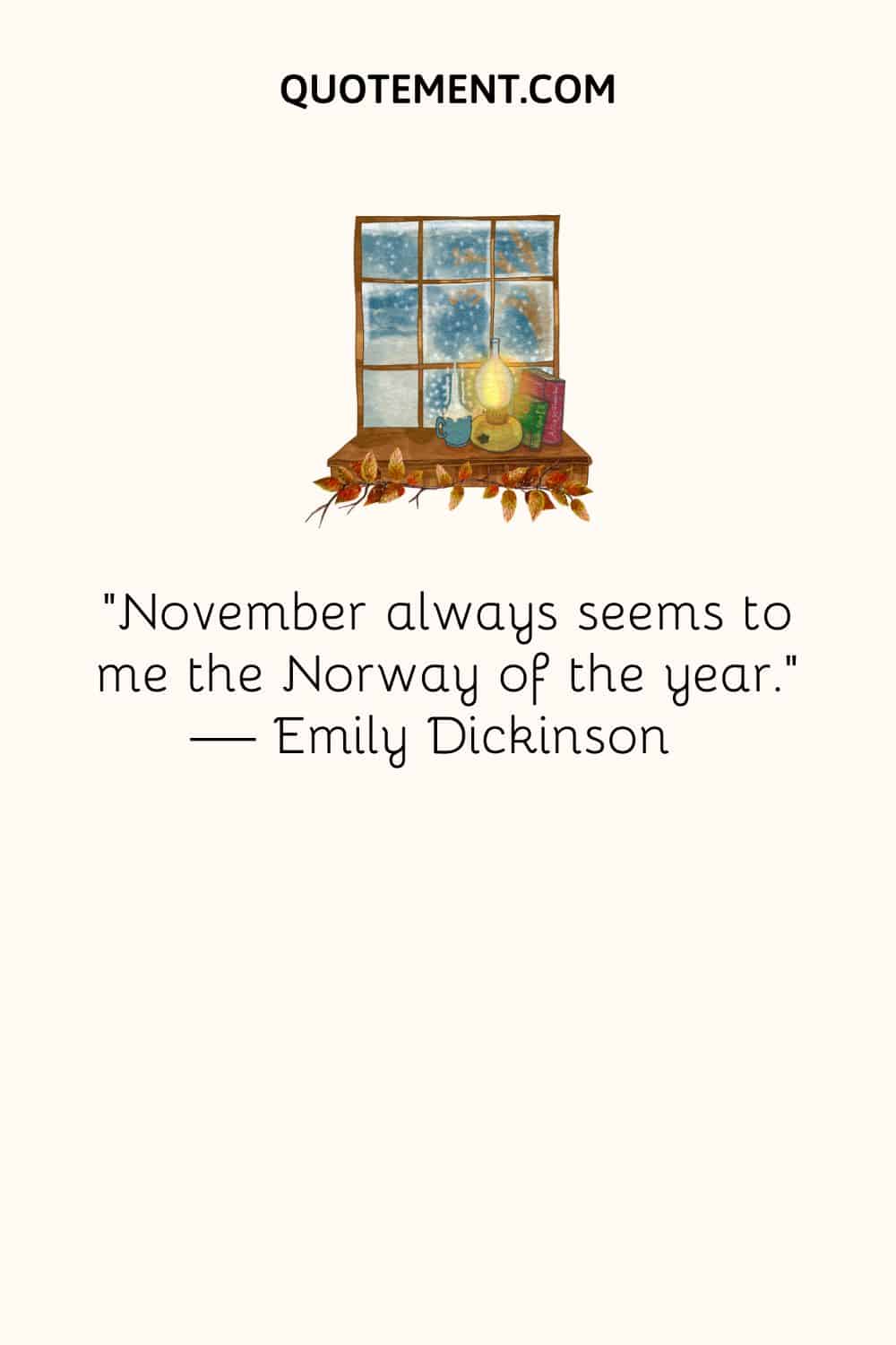 November always seems to me the Norway of the year