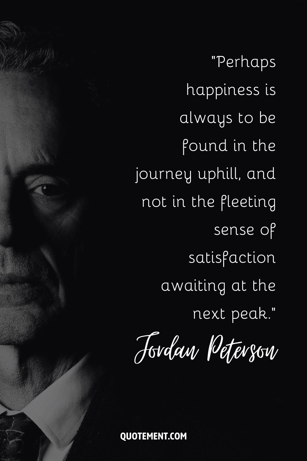 Perhaps happiness is always to be found in the journey uphill, and not in the fleeting sense of satisfaction awaiting at the next peak