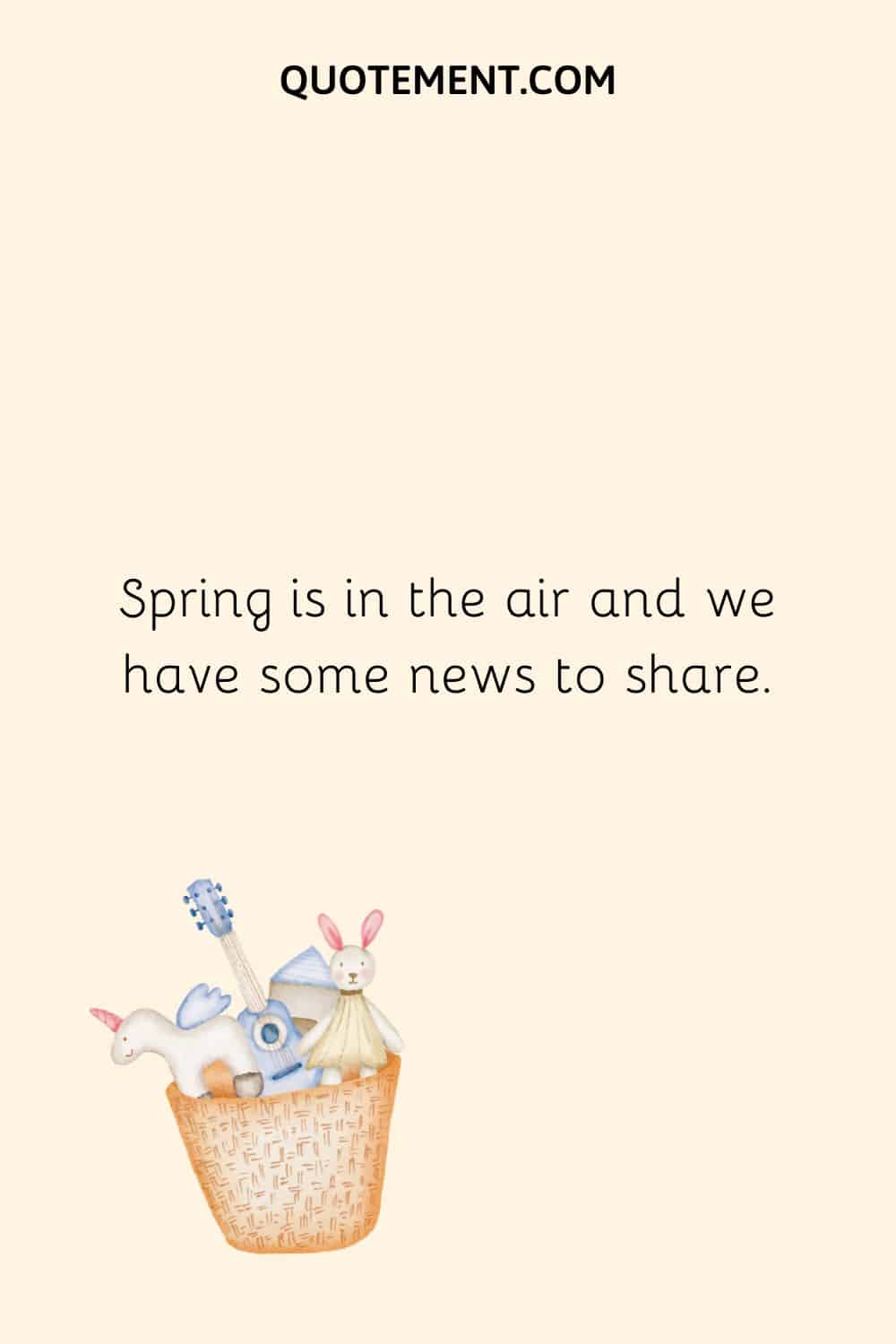 Spring is in the air and we have some news to share