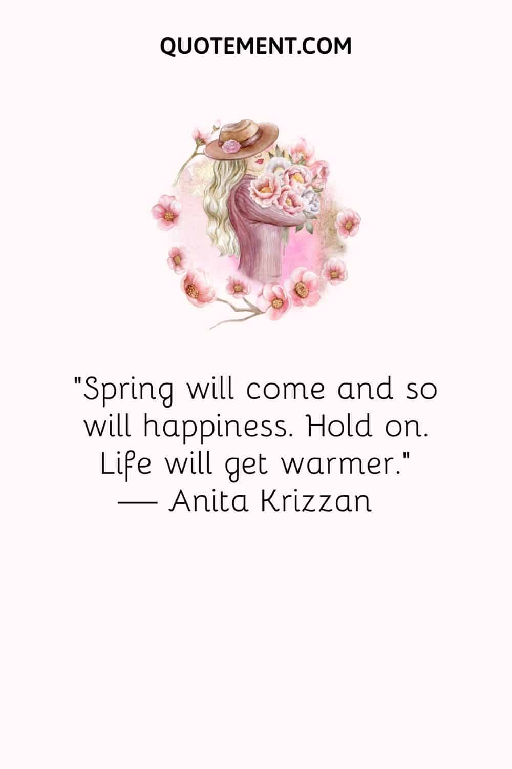 Spring will come and so will happiness