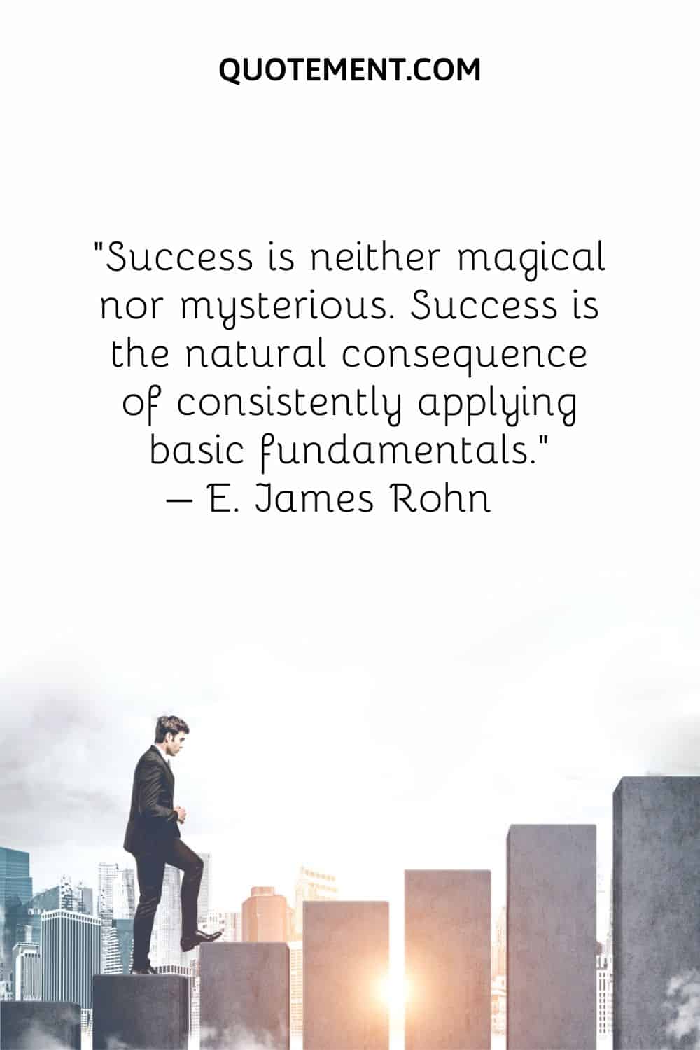 Success is neither magical nor mysterious