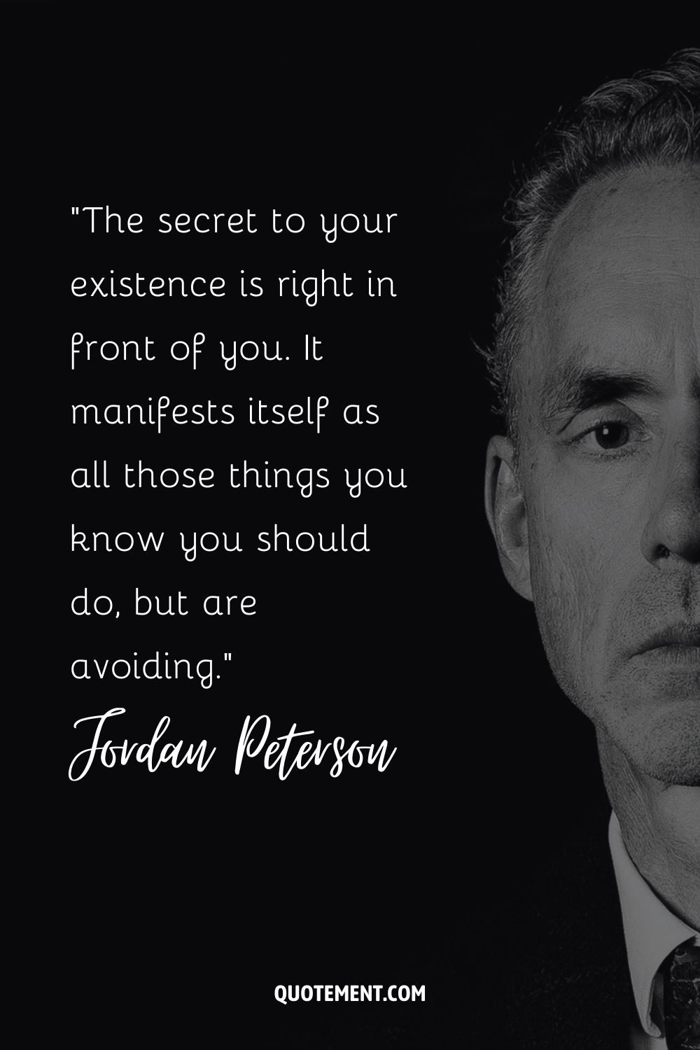 The secret to your existence is right in front of you. It manifests itself as all those things you know you should do, but are avoiding