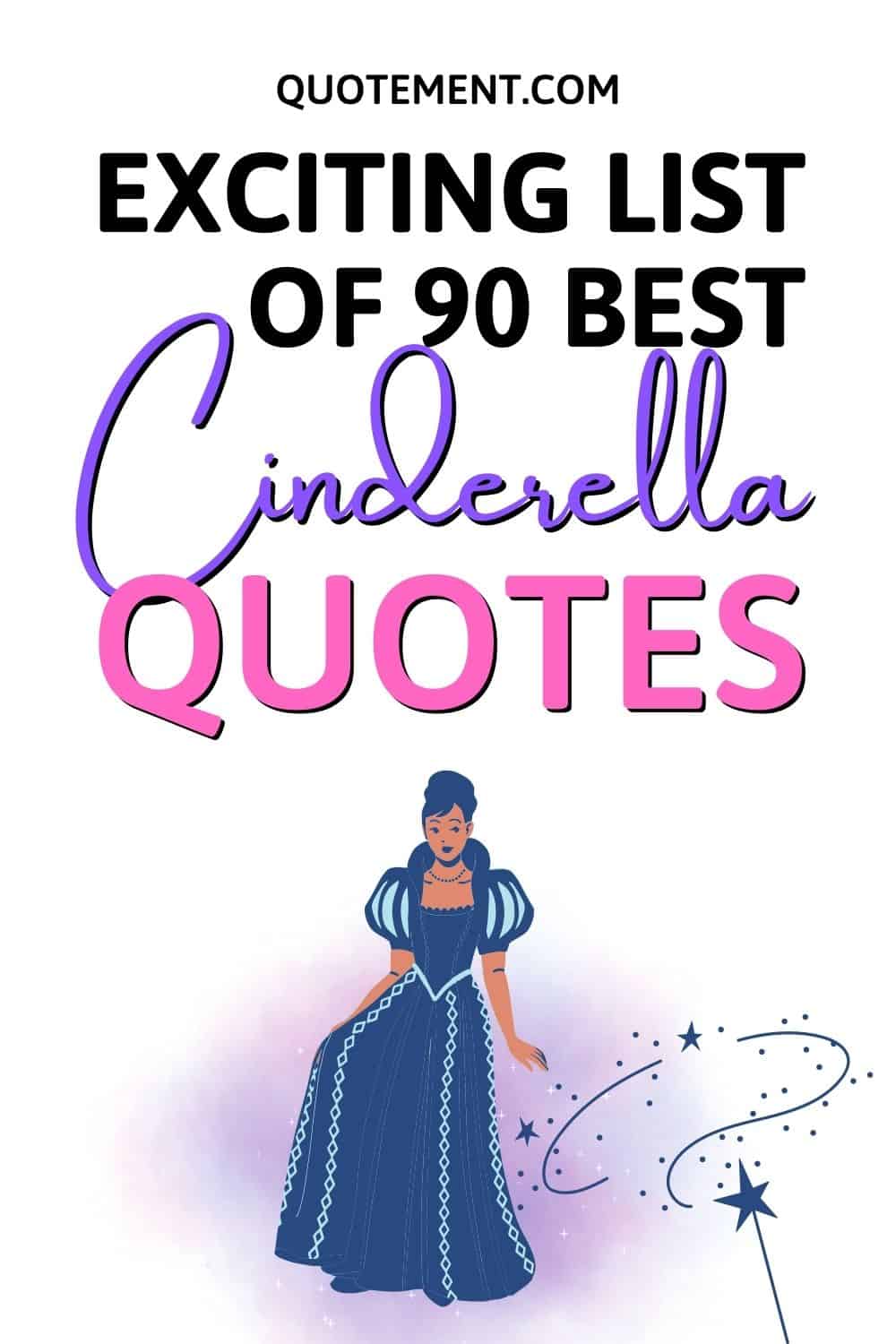 Top 90 Extraordinary Cinderella Quotes For All Generations
