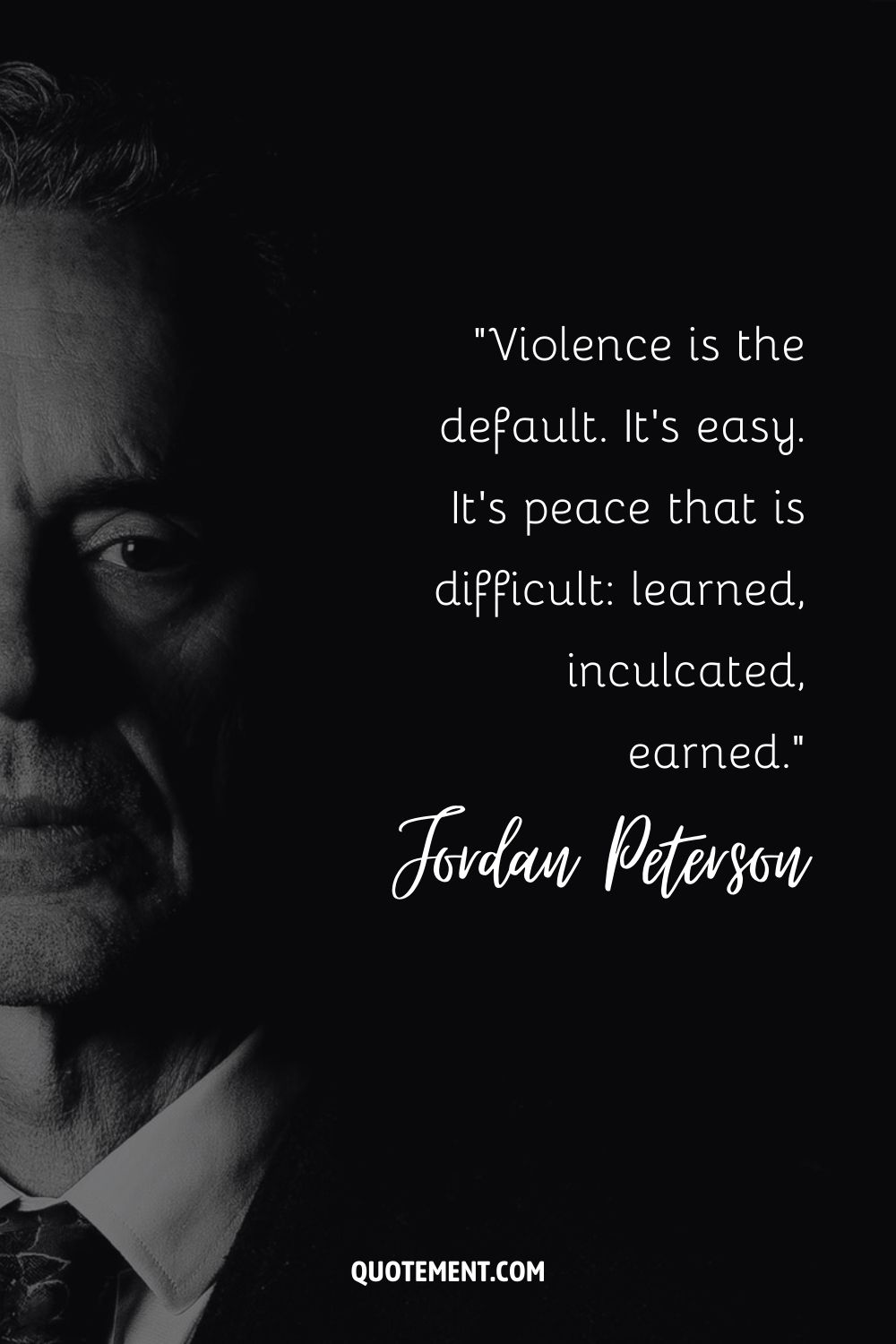 Violence is the default. It’s easy. It’s peace that is difficult learned, inculcated, earned