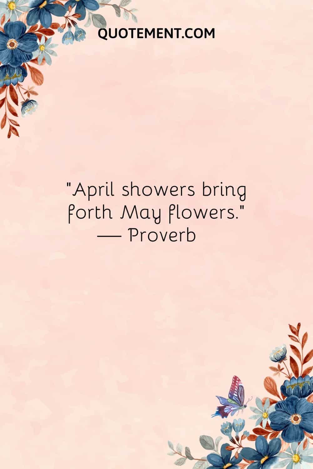 flowers and a butterfly image representing the best April quote