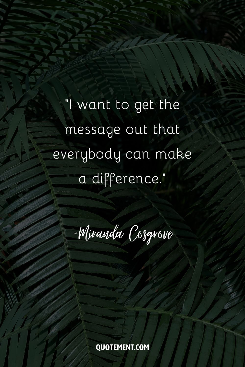 tropical leafs representing making a difference quote
