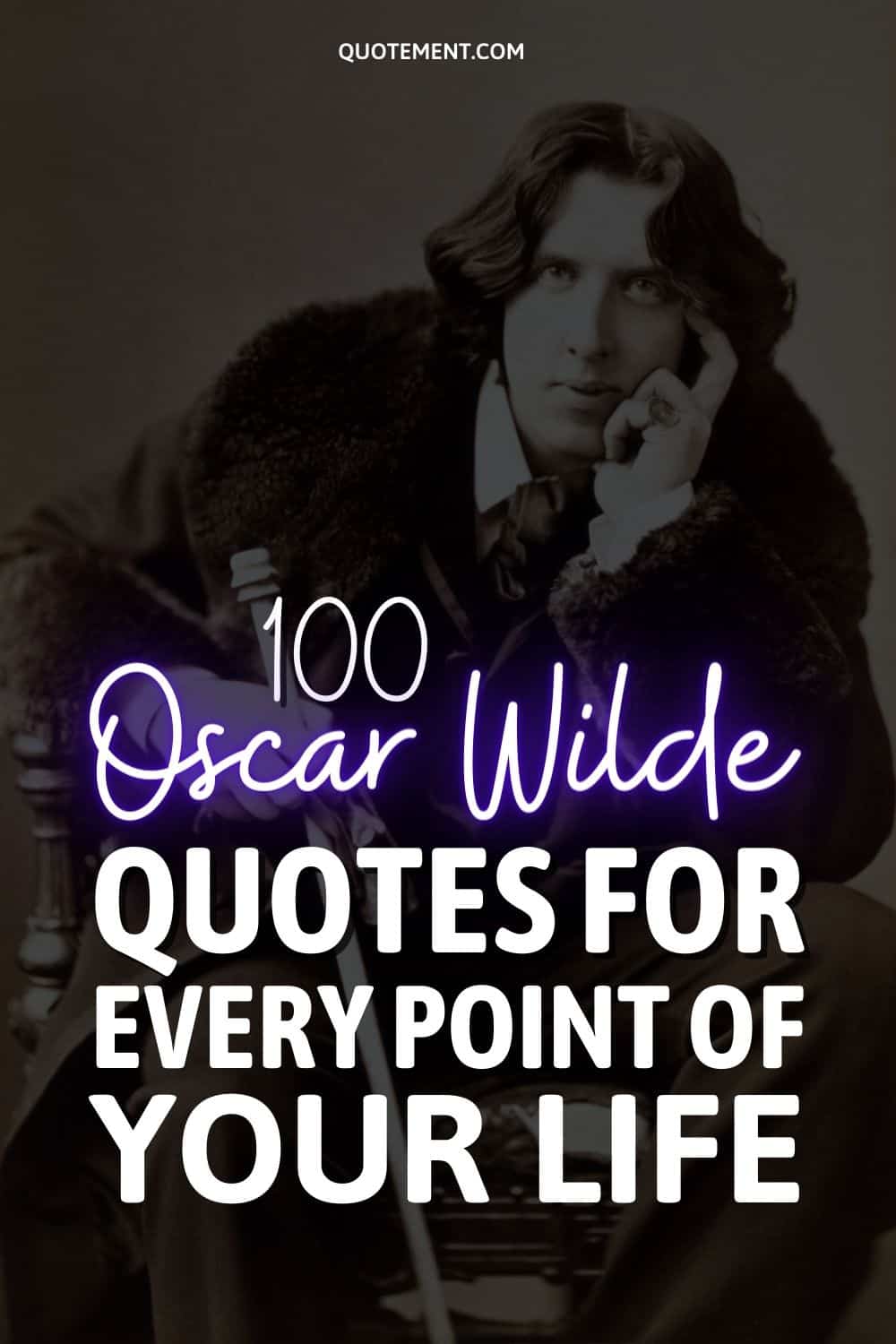100 Oscar Wilde Quotes For Every Point Of Your Life
