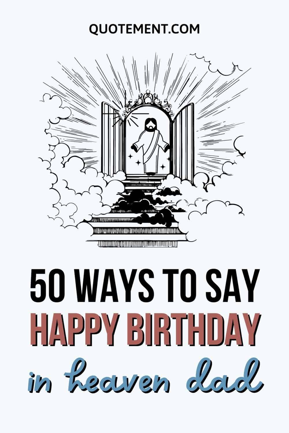 50 Wonderful Happy Birthday Wishes To My Dad In Heaven
